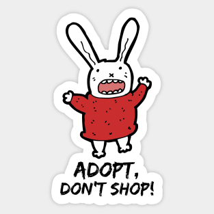 Adopt, Don't Shop. Funny and Sarcastic Saying Phrase, Humor Sticker